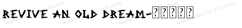 Revive An Old Dream字体转换